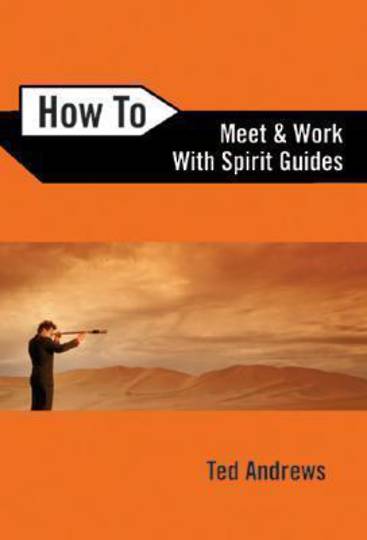 How to Meet and Work with Spirit Guides by Ted Andrews image 0